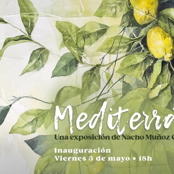 Mediterráneo. Una exposición de Nacho Muñoz Cano