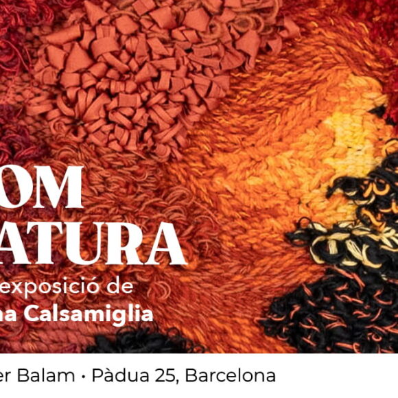 Som natura. Una exposició de Joana Calsamiglia